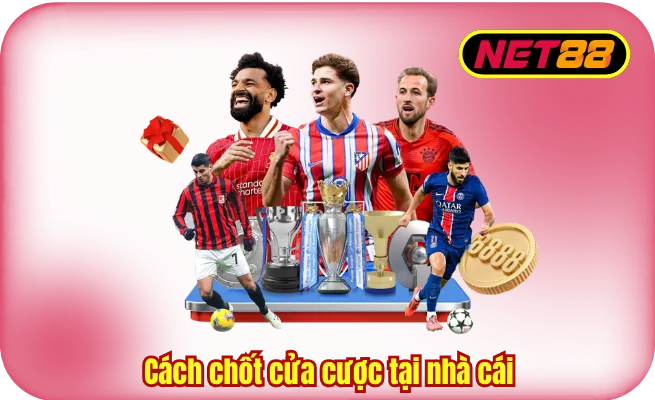 cach chot cua cuoc tai nha cai Cách chốt cửa cược tại nhà cái