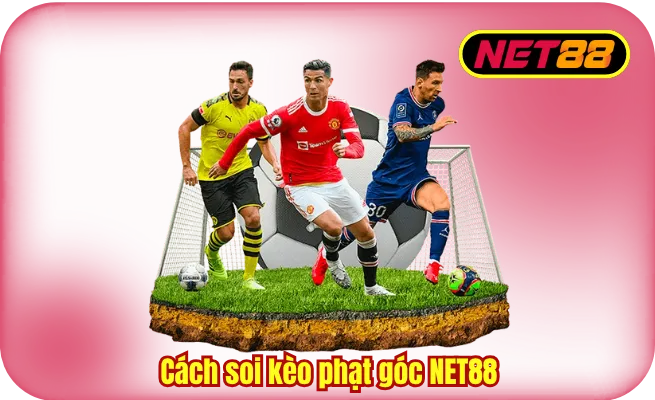 cach soi keo phat goc net88 Cách Soi Kèo Phạt Góc NET88