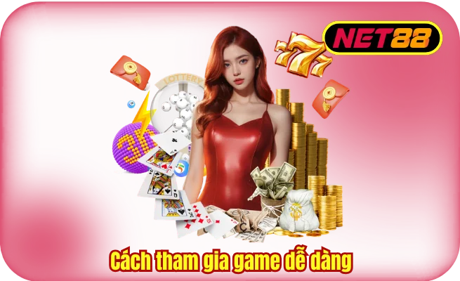 Cách tham gia game dễ dàng