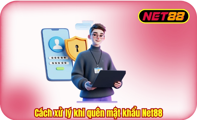 cach xu ly khi quen mat khau net88 Cách xử lý khi quên mật khẩu Net88