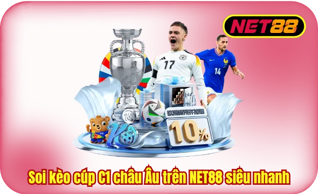 cap nhap du lieu keo nhanh Soi kèo cúp C1 châu Âu trên NET88 siêu nhanh