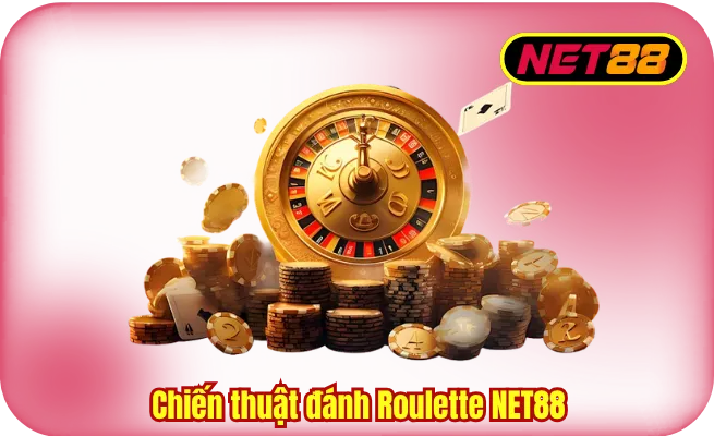 chien thuat danh roulette net88 chiến thuật đánh Roulette NET88