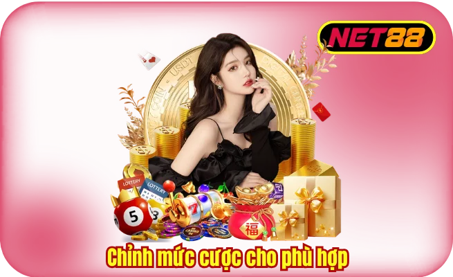 Chỉnh mức cược cho phù hợp