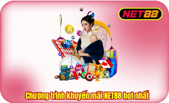 chuong trinh khuyen mai net88 hot nhat Chương Trình Khuyến Mãi NET88 Hot Nhất