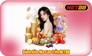 Đánh Kèo Ma Cao Trên NET88