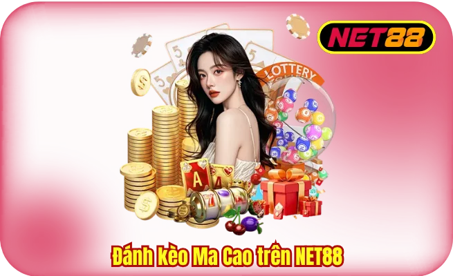 danh keo ma cao tren net88 Đánh Kèo Ma Cao Trên NET88