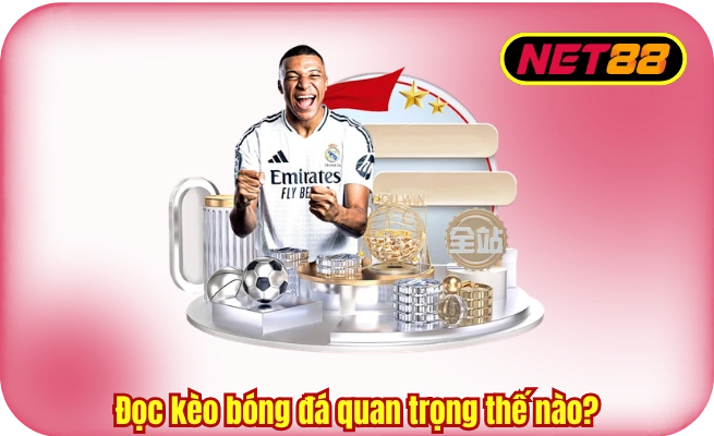 doc keo bong da quan trong the nao Đọc kèo bóng đá quan trọng thế nào?