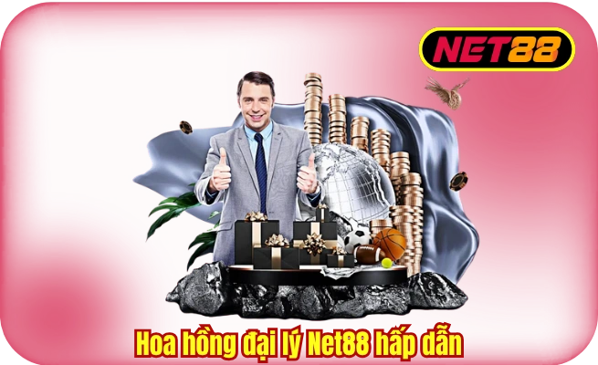 hoa hong dai ly net88 hap dan Hoa hồng đại lý Net88 hấp dẫn
