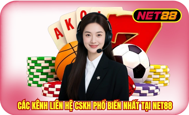 kenh lien he ho tro khach hang net88 pho bien Các kênh liên hệ CSKH phổ biến nhất tại NET88