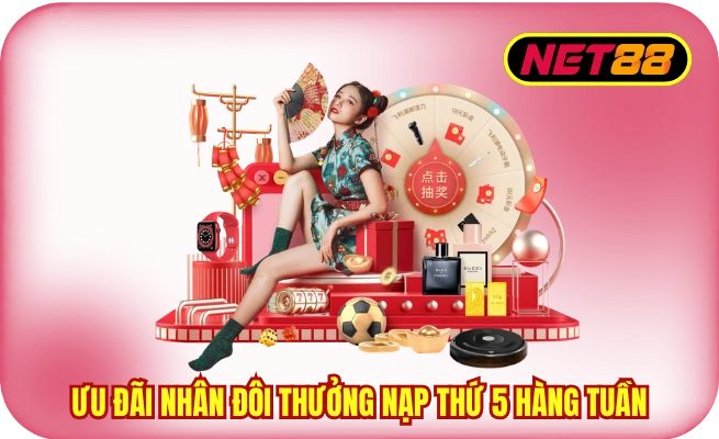 Ưu đãi nhân đôi thưởng nạp thứ 5 hàng tuần