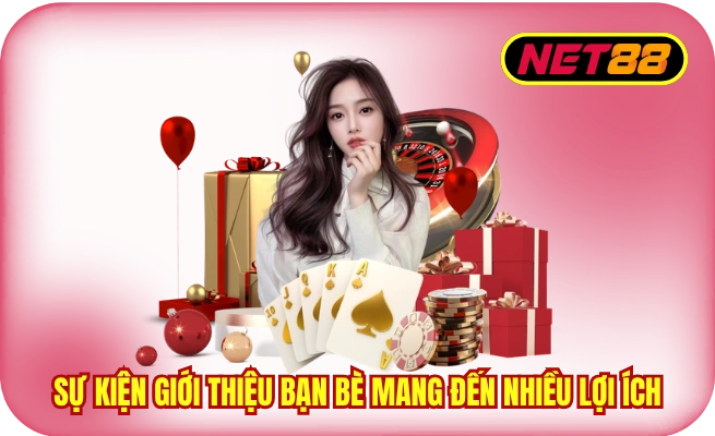 Sự kiện giới thiệu bạn bè mang đến nhiều lợi ích