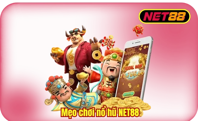 Mẹo Chơi Nổ Hũ Net88