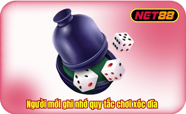 nguoi moi ghi nho quy tac choi xoc dia Người mới ghi nhớ quy tắc chơi xóc đĩa