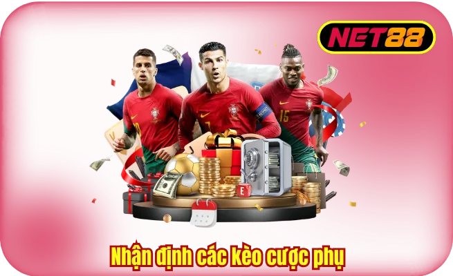nhan dinh cac keo cuoc phu Nhận định các kèo cược phụ