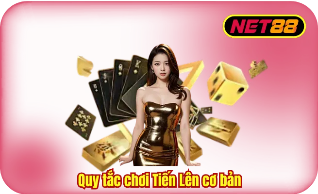quy tac choi tien len co ban Quy tắc chơi Tiến Lên cơ bản