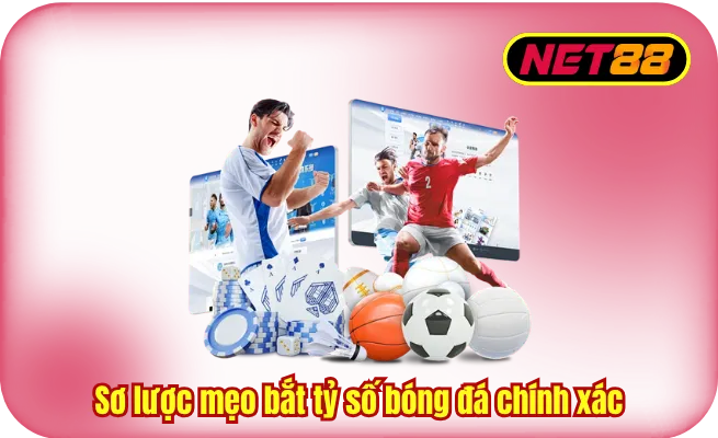 so luoc meo bat ty so bong da chinh Sơ lược về mẹo bắt tỷ số bóng đá chính xác