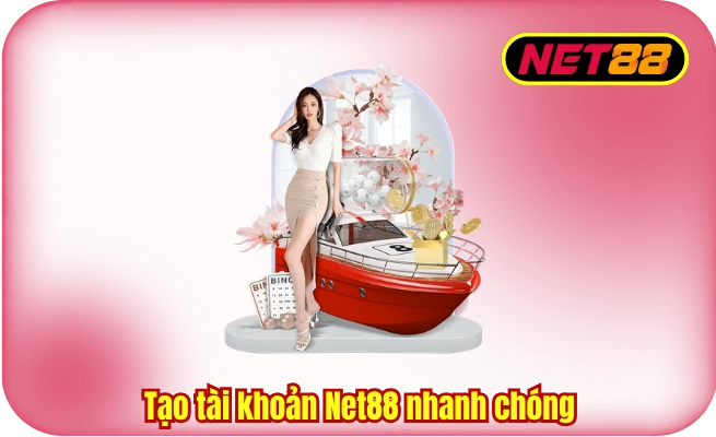 Tạo tài khoản Net88 nhanh chóng