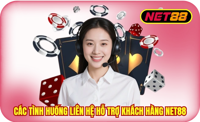 tinh huong can lien he ho tro khach hang net88 Các tình huống liên hệ ngay hỗ trợ khách hàng NET88