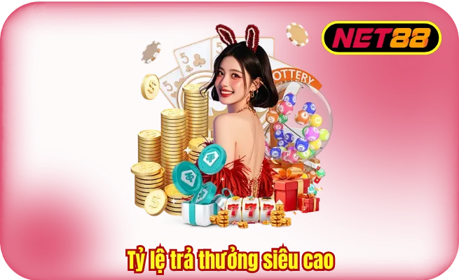 ty le tra thuong sieu cao Tỷ lệ trả thưởng siêu cao
