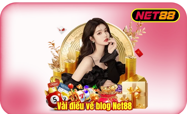 Vài điều về blog Net88